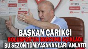 BAŞKAN ÇARIKCI BOLUSPOR’UN BORCUNU AÇIKLADI