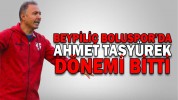 BEYPİLİÇ BOLUSPOR’DA AHMET TAŞYÜREK DÖNEMİ BİTTİ