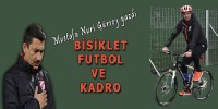 BİSİKLET FUTBOL VE KADRO