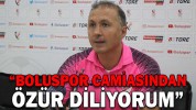 “BOLUSPOR CAMİASINDAN ÖZÜR DİLİYORUM”