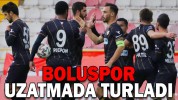 BOLUSPOR UZATMADA TURLADI