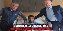 ÇARIKCI VE AYDOĞANLI’DAN POEPON’A GEÇMİŞ OLSUN ZİYARETİ