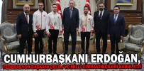 CUMHURBAŞKANI ERDOĞAN, FEDERASYON BAŞKANI ÇELEN VE MİLLİ CİMNASTİKÇİLERİ KABUL ETTİ