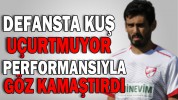 Defansta kuş uçurtmuyor