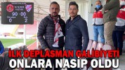 DEPLASMANDA İLK GALİBİYET ONLARA NASİP OLDU