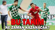 GALİBİYET HASRETİ SÜRÜYOR