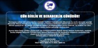 “GÜN BİRLİK VE BERABERLİK GÜNÜDÜR!!”