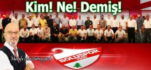 KİM NE DEMİŞ