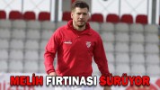 MELİH FIRTINASI SÜRÜYOR
