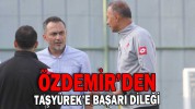 ÖZDEMİR’DEN TAŞYÜREK’E BAŞARI DİLEĞİ