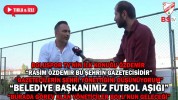 “RASİM ÖZDEMİR BU ŞEHRİN GAZETECİSİDİR”