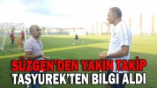SÜZGEN’DEN YAKIN TAKİP