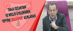 TANJU ÖZCAN'DAN VE MECLİS ÜYELERİNDEN YEPYENİ "BOLUSPOR" AÇIKLAMASI