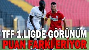 TFF 1. lig'de görünüm