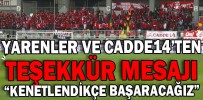 YARENLER VE CADDE14’TEN TEŞEKKÜR MESAJI