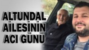 Altundal Ailesinin Acı Günü