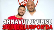 ARNAVUT OYUNCU 2 YIL BOLUSPOR’DA