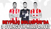 BEYPİLİÇ BOLUSPOR’DA 3 OYUNCUYA MİLLİ DAVET