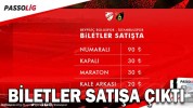 BİLETLER SATIŞA ÇIKTI