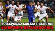 BOLUSPOR’DA KAN KAYBI SÜRÜYOR