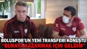 “BURAYA KAZANMAK İÇİN GELDİM”