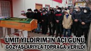 GÖZYAŞLARIYLA TOPRAĞA VERİLDİ