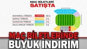 MAÇ BİLETLERİNDE BÜYÜK İNDİRİM