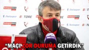 “MAÇI ZOR DURUMA GETİRDİK”