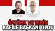 ÖZTÜRK VE TEKİN KAFİLE BAŞKANI OLDU