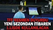 Spor Toto 1. Lig'de de VAR kullanılacak
