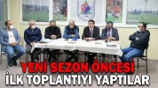 YENİ SEZON ÖNCESİ İLK TOPLANTIYI YAPTILAR