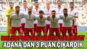 ADANA’DAN 3 PUAN ÇIKARDIK