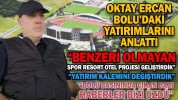 “BENZERİ OLMAYAN SPOR RESORT OTEL PROJESİ GELİŞTİRDİK”