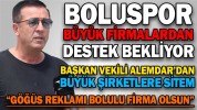 BOLUSPOR BÜYÜK FİRMALARDAN DESTEK BEKLİYOR