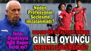 BOLUSPOR’DA ALTYAPI VAKASI GİNELİ OYUNCU NEREYE GÖTÜRÜLDÜ?