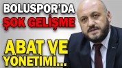 BOLUSPOR’DA ŞOK GELİŞME  ABAT VE YÖNETİMİ İSTİFA ETTİ