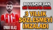 BOLUSPOR’DAN BİR TRANSFER DAHA ONUR ULAŞ BOLUSPOR'da!
