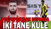BOLUSPOR’DAN DEFANSA İKİ TANE KULE