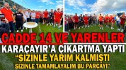 CADDE 14 VE YARENLER KARAÇAYIR’A ÇIKARTMA YAPTI