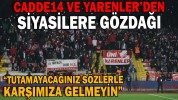 CADDE14 VE YARENLER’DEN SİYASİLERE GÖZDAĞI