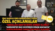 ESKİ BAŞKAN SEMERCİOĞLU’NDAN ÖZEL AÇIKLAMALAR