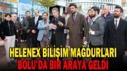 HELENEX BİLİŞİM MAĞDURLARI BOLU’DA BİR ARAYA GELDİ
