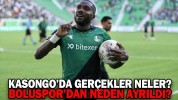 KASONGO’DA GERÇEKLER NELER? BOLUSPOR’DAN NEDEN AYRILDI?