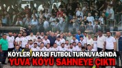 KÖYLER ARASI FUTBOL TURNUVASINDA YUVA KÖYÜ SAHNEYE ÇIKTI
