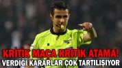 KRİTİK MAÇA KRİTİK ATAMA!