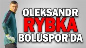 OLEKSANDR RYBKA, BOLUSPOR'DA