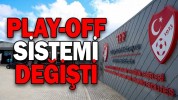 PLAY-OFF SİSTEMİ DEĞİŞTİ