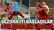 SEZONA İYİ BAŞLADILAR SÖZLEŞMELERİ UZATILDI