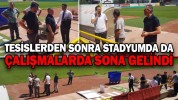 TESİSLERDEN SONRA STADYUMDA DA ÇALIŞMALARDA SONA GELİNDİ