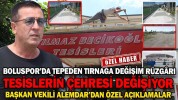 TESİSLERİN ÇEHRESİ DEĞİŞİYOR